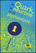 Le Quark, le neurone et le psychanalyste