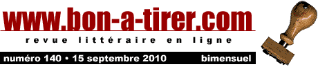 Bon-a-tirer est une revue littéraire diffusant en ligne, en version intégrale des textes courts originaux et inédits écrits spécialement pour le Web par des écrivains actuels principalement de langue française.