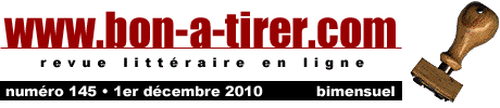 Bon-a-tirer est une revue littéraire diffusant en ligne, en version intégrale des textes courts originaux et inédits écrits spécialement pour le Web par des écrivains actuels principalement de langue française.